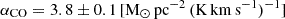$ \alpha_{\mathrm{CO}}=3.8\pm0.1 \,\rm [M_{\odot}\, pc^{-2}\, (K\,km\, s^{-1})^{-1}] $