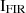 $ \rm I_{\mathrm{FIR}} $