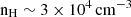 $ \rm n_{\mathrm{H}}\sim3\times10^{4}\,\rm cm^{-3} $