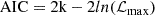 $$ \begin{aligned} \mathrm {AIC}=2\text{k}-2ln(\mathcal L_{\mathrm {max} }) \end{aligned} $$