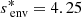 $ s_{\text{ env}}^{*} = 4.25 $