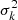$ \sigma_{k}^{2} $