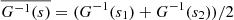 $ \overline{G^{-1}(s)} = (G^{-1}(s_{1}) + G^{-1}(s_{2}))/2 $