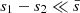 $ s_{1}-s_{2} \ll \bar{s} $