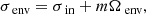 $$ \begin{aligned} \sigma _{\text{ env}} = \sigma _{\text{ in}} + m\Omega _{\text{ env}}, \end{aligned} $$