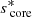 $ s^{*}_{\text{ core}} $