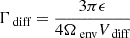 $ \Gamma_{\text{ diff}} = \frac{3 \pi \epsilon}{4 \Omega_{\text{ env}} V_{\text{ diff}}} $
