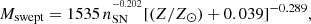 $$ \begin{aligned} M_{\rm swept} = 1535\,n_{\rm SN}^{^{-0.202}}[(Z/Z_{\odot }) + 0.039]^{-0.289}, \end{aligned} $$