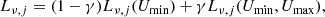 $$ \begin{aligned} L_{\nu , j} = (1-\gamma ) L_{\nu , j}(U_{\rm min})+\gamma L_{\nu , j}(U_{\rm min}, U_{\rm max}), \end{aligned} $$