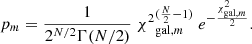 $$ \begin{aligned} p_{m} = \frac{1}{2^{N/2}\Gamma (N/2)}\;{\chi ^2}_{\mathrm{gal},m}^{(\frac{N}{2}-1)}\;{e^{-\frac{\chi ^2_{\mathrm{gal},m}}{2}}}. \end{aligned} $$