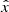$ \hat{x} $