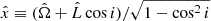 $ \hat{x} \equiv (\hat{\Omega} + \hat{L}\cos{i})/\sqrt{1-\cos^2{i}} $