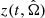 $ z(t,\hat{\Omega}) $
