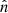 $ \hat{n} $