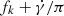 $ f_k + \dot{\gamma}/\pi $