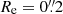 $ R_{\mathrm{e}}=0{{\overset{\prime\prime}{.}}}2 $