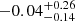 $ -0.04^{+0.26}_{-0.14} $