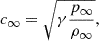 $$ \begin{aligned} c_{\infty } = \sqrt{\gamma \frac{p_\infty }{\rho _\infty }} , \end{aligned} $$
