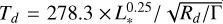 ${T_d} = 278.3 \times L_*^{0.25}/\sqrt {{R_d}/\Gamma } $