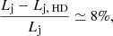 $$ \begin{aligned} \frac{L_\mathrm{j} -L_{\mathrm{j} ,\text{ HD}}}{L_\mathrm{j} }\simeq 8{\%}, \end{aligned} $$