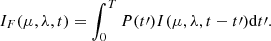 $$ \begin{aligned} I_F(\mu ,\lambda ,t)=\int _{0}^{T}P(t\prime )I(\mu ,\lambda ,t-t\prime )\mathrm{d} t\prime . \end{aligned} $$