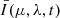 $ \bar{I}(\mu,\lambda,t) $