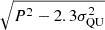 $ \sqrt{P^2-2.3\sigma_{\mathrm{QU}}^2} $