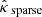 $ {\hat{{{{\kappa}}}}}_{\text{ sparse}} $