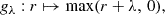 $$ \begin{aligned} g_\lambda : r \mapsto \max (r + \lambda ,\, 0), \end{aligned} $$