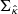 $ {{{{{\Sigma}}}}_{{\hat{{{{\kappa}}}}}}} $