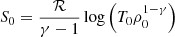 $ S_0 = \frac{\mathcal{R}}{\gamma-1}\log\left(T_0\rho_0^{1-\gamma}\right) $