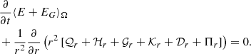 $$ \begin{aligned}&\frac{\partial }{\partial t} \langle {E+E_G}\rangle _{\Omega } \\&+ \frac{1}{r^2} \frac{\partial }{\partial r} \left( r^2 \left[ \mathcal{Q} _r + \mathcal{H} _r + \mathcal{G} _r + \mathcal{K} _r + \mathcal{D} _r + \Pi _r \right] \right) = 0. \nonumber \end{aligned} $$