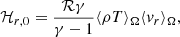 $$ \begin{aligned}&\mathcal{H} _{r,0} = \frac{\mathcal{R} \gamma }{\gamma -1}\langle {\rho T}\rangle _{\Omega }\langle {{v}_r}\rangle _{\Omega }, \end{aligned} $$