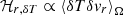 $ \mathcal{H}_{r,\delta T} \propto {{\langle\delta T \delta{v}_r\rangle}_{\Omega}} $