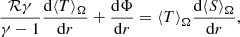 $$ \begin{aligned} \frac{\mathcal{R} \gamma }{\gamma -1} \frac{{\mathrm{d} }{\langle T\rangle }_{\Omega }}{{\mathrm{d} } r} + \frac{{\mathrm{d} }\Phi }{{\mathrm{d} } r} = {\langle T\rangle }_{\Omega } \frac{{\mathrm{d} }{\langle S\rangle }_{\Omega }}{{\mathrm{d} } r}, \end{aligned} $$