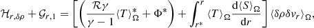 $$ \begin{aligned} \mathcal{H} _{r,\delta \rho } + \mathcal{G} _{r,1} = \left[\left(\frac{\mathcal{R} \gamma }{\gamma -1} {\langle T \rangle }_{\Omega }^{*} + \Phi ^*\right) + \int _{r^{*}}^r {\langle T \rangle }_{\Omega } \frac{{\mathrm{d} }{\langle S\rangle }_{\Omega }}{{\mathrm{d} } r}\right] {\langle \delta \rho \delta {v}_r\rangle }_{\Omega }, \end{aligned} $$