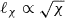 $ \ell_\chi \propto \sqrt{\chi} $