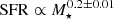 $ \mathrm{SFR} \propto M_{\star}^{0.2 \pm 0.01} $