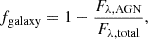 $$ \begin{aligned} f_{\rm galaxy} = 1 - \frac{F_{\lambda , \mathrm{AGN}}}{F_{\lambda , \mathrm{total}}} , \end{aligned} $$