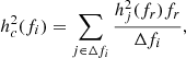 $$ \begin{aligned} h_{c}^{2}(f_i) = \sum _{j\in \Delta f_i}\frac{h_j^2(f_r)f_r}{\Delta f_i}, \end{aligned} $$