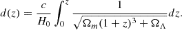 $$ \begin{aligned} d(z) = \frac{c}{H_0}\int _{0}^{z}\frac{1}{\sqrt{\Omega _m (1+z)^3 + \Omega _{\Lambda }}}dz. \end{aligned} $$