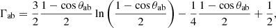 $$ \begin{aligned} \Gamma _\mathrm{ab} =\frac{3}{2} \frac{1-\cos \theta _\mathrm{ab} }{2} \ln \left( \frac{1-\cos \theta _\mathrm{ab} }{2} \right)-\frac{1}{4} \frac{1-\cos \theta _\mathrm{ab} }{2} +\frac{1}{2} ,\end{aligned} $$