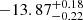 $ -13.87^{+0.18}_{-0.22} $