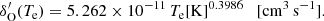 $$ \begin{aligned} \delta _{\rm O}^{\prime }(T_{\rm e}) = 5.262\times 10^{-11}\,T_{\rm e}[\mathrm{K}]^{0.3986} \quad [\mathrm{cm}^{3}\,\mathrm{s}^{-1}]. \end{aligned} $$