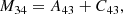 $$ \begin{aligned} M_{34}&= A_{43} + C_{43} , \end{aligned} $$