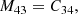 $$ \begin{aligned} M_{43}&= C_{34}, \end{aligned} $$
