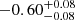 $ -0.60^{+0.08}_{-0.08} $