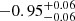 $ -0.95^{+0.06}_{-0.06} $