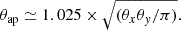 $$ \begin{aligned} \theta _{\rm ap}\simeq 1.025\times \sqrt{(\theta _x\theta _y/\pi )}. \end{aligned} $$