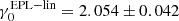 $ \rm\gamma_0^{\mathrm{EPL-lin}}=2.054\pm0.042 $